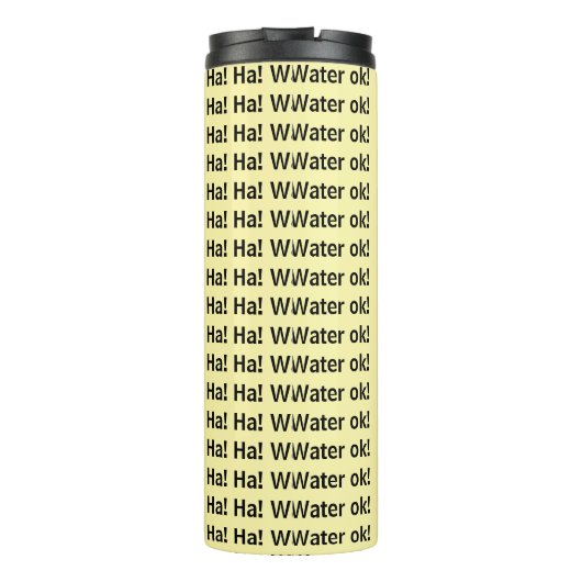 Thermal Tumbler Ha! Ha! Water ok Yellow  Thermosbeker (Achterkant)