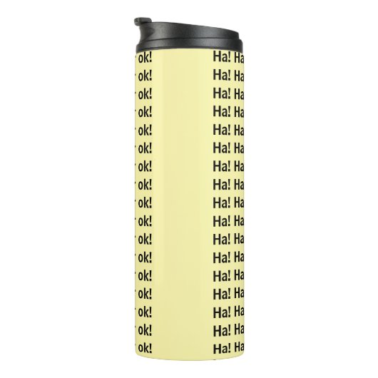 Thermal Tumbler Ha! Ha! Water ok Yellow  Thermosbeker (Geroteerd rechts)
