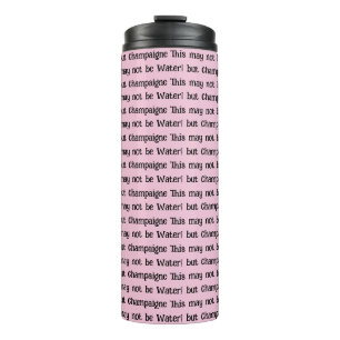 Thermische Tumbler Dit is misschien niet Water Cha Thermosbeker