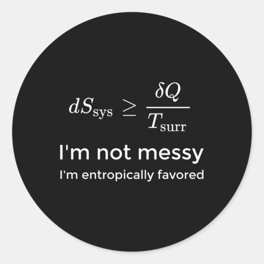 Thermodynamica Joke Chemistry Nerd Ronde Sticker (Voorkant)