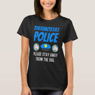 Thermostaat Politie Vaders Dag Papa Humor 6 T-shirt
