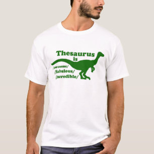 Thesaurus Dinosaur is Geweldige T-shirt
