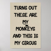 These Are My Monkeys This Is My Circus Poster (Voorkant)