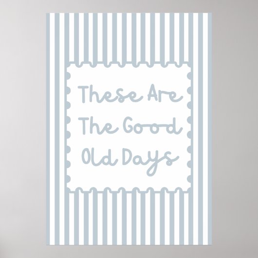 These are The Good Old Days  Poster (Voorkant)