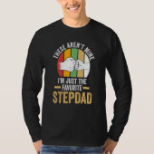 these aren't mine I'm just the faorite stepdad ste T-shirt (Voorkant)