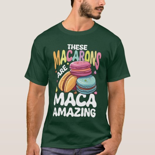 These Macarons Are Macaamazing for a French Food f T-shirt (Voorkant)