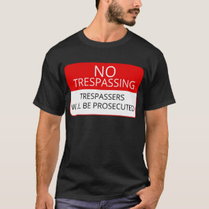 TheSignsTS - Geen Trespassing Aparel reeks T-shirt