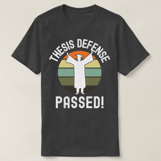 Thesis Defence heeft PhD Afstuderen Dissertation d T-shirt (Design voorkant)