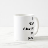 #TheStruggleIsReal Mok (Voorkant rechts)