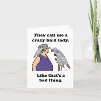 They call me a crazy bird lady. Card Feestdagen Kaart