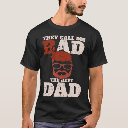 They call me bad the best dad  Bester Papa T-shirt (Voorkant)