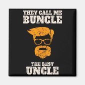 They Call Me Buncle The Uncle Shirt Magneet (Voorkant)