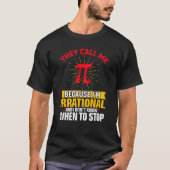 They Call Me Pi Pi Day Math Teacher Student T-shirt (Voorkant)