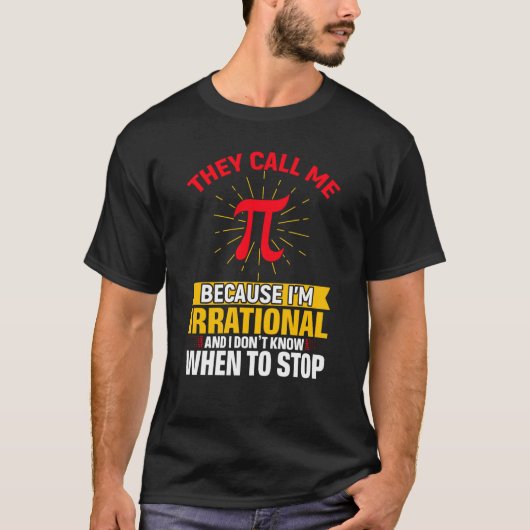 They Call Me Pi Pi Day Math Teacher Student T-shirt (Voorkant)