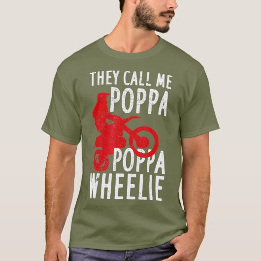 They Call Me Poppa Poppa Wheelie Design For A T-shirt (Voorkant)