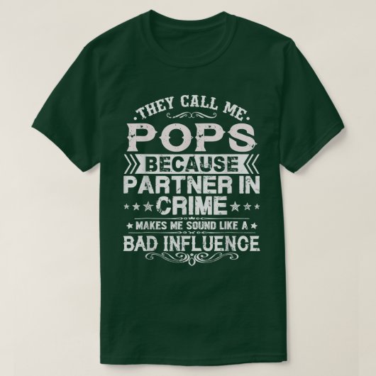 They Call Me Pops Because Partner In Crime Fathers T-shirt (Design voorkant)