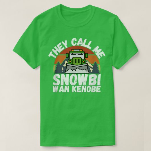 They Call Me Snowbi Wan Funny Truck Driver Snow T-shirt (Design voorkant)
