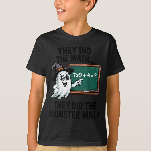 They Did Monster Math Teacher Halloween Costume Ma T-shirt (Voorkant)