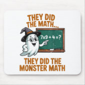 They Did Monster Math Teacher Halloween Costume Pr Muismat (Voorkant)