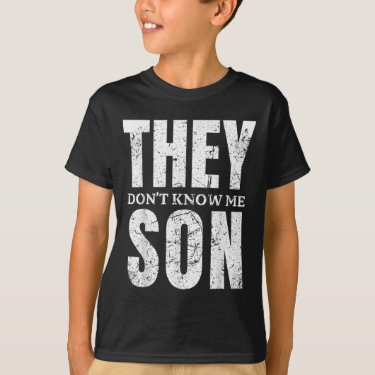 They Dont Know Me Son Bodybuilder Workout Gym Moti T-shirt (Voorkant)