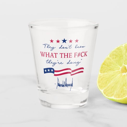They Don't Know What They're Doing Funny Quote Shot Glas (Voorkant)