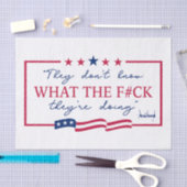 They Don't Know What They're Doing Funny Quote Tissuepapier (Craft)
