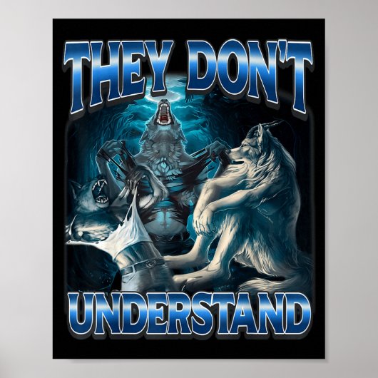 They Don't Understand Alpha Wolf Funny Werewolf  Poster (Voorkant)