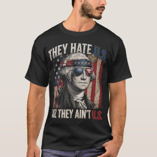 They Hate Us Cuz They Ain't Us T-shirt
