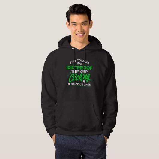 They Keep clicking Suspicious Links Cyber Security Hoodie (Voorkant volledig)