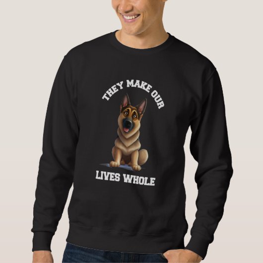 They Make Our Lives Whole Animal German Shepherd P Trui (Voorkant)