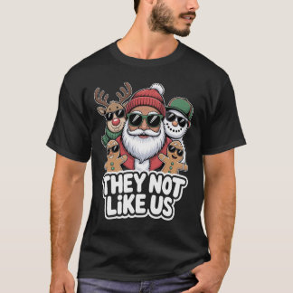 They Not Like Us Funny Hip Hop Kerstman Kerstmis T-shirt