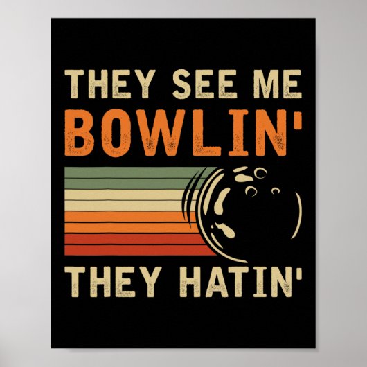 They See Me Bowling Hilarious Bowler Bowling Pun H Poster (Voorkant)