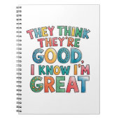 They think they're good I know I'm great Notitieboek (Voorkant)