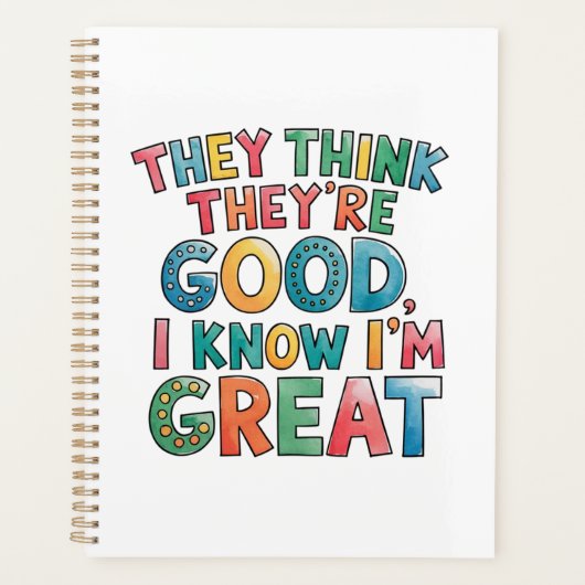 They think they're good I know I'm great Planner (Voorkant)