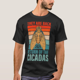 Theyre Terug Cicaden zwerm Brood X usa 2021 T-shirt