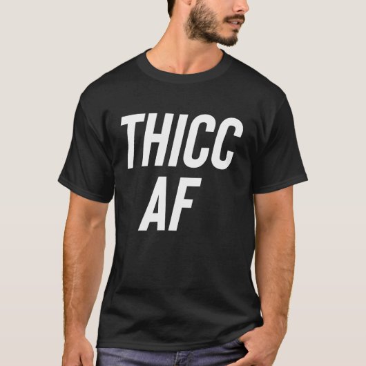 Thicc AF Cool Curvy Girl Mode T-shirt (Voorkant)