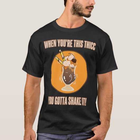 Thicc Chocolate Milkshake T-shirt (Voorkant)