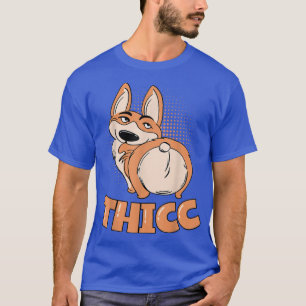 Thicc Corgi Butts drijft me op Funny Corgi Lover T-shirt