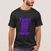 THICC DADS WHO VAPE FOR CHRIST grappige meme-grap