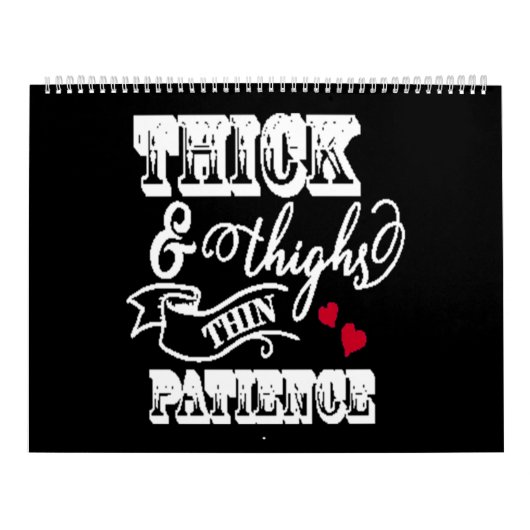 thick and thighs thin patience kalender (Hoes)