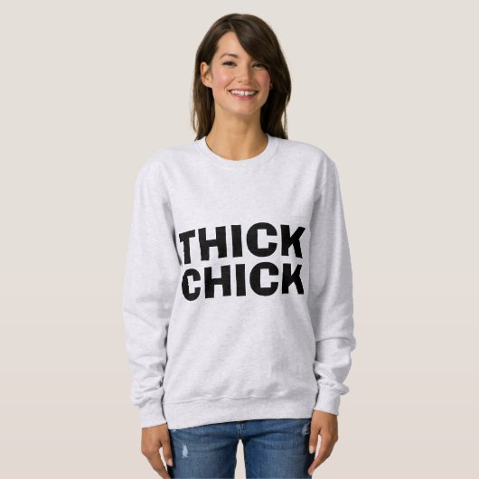 THICK CHICK, CURVY BBW T-shirts & sweatshirts (Voorkant volledig)