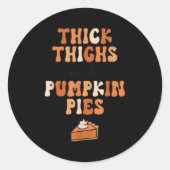 Thick Thighs & Pumpkin Es Baby Thanksgiving Fa Ronde Sticker (Voorkant)