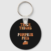 Thick Thighs &amp; Pumpkin Es Baby Thanksgiving Fa Sleutelhanger (Voorkant)