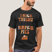 Thick Thighs & Pumpkin Es Baby Thanksgiving Fa T-shirt (Voorkant)