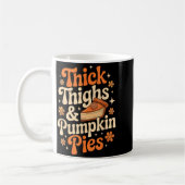 Thick Thighs &amp; Pumpkin Es Thanksgiving Fall Ma Koffiemok (Links)