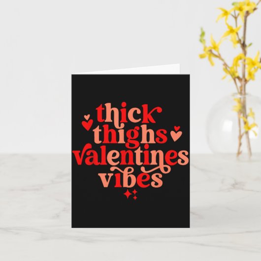 Thick Thighs And Valentine Vibes Heart Valentine O Kaart (Gele Bloem)