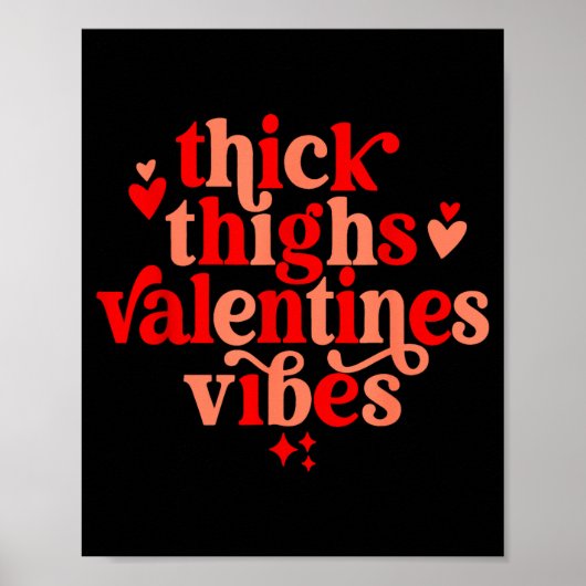 Thick Thighs And Valentine Vibes Heart Valentine O Poster (Voorkant)