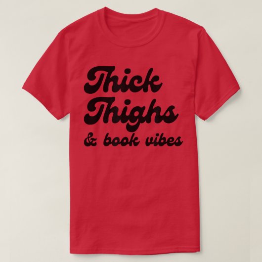 Thick Thighs & Book Vibes Book Lover Bookworm Libr T-shirt (Design voorkant)
