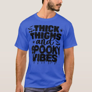 Thick Thighs en Spooky Vibes Funny Cute Halloween T-shirt