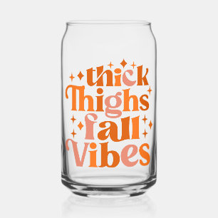 Thick Thighs Herfst Vibes Blikvorm Glas